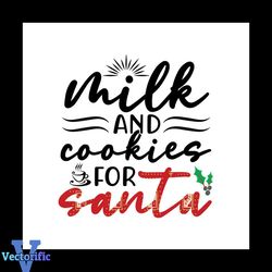 milk and cookies for santa svg, christmas svg, milk and cookies svg