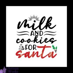 milk and cookies for santa svg, christmas svg, milk and cookies svg