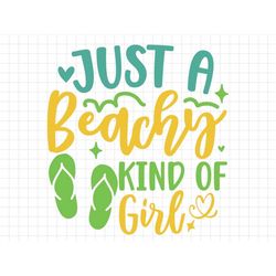 just a beachy kind of girl svg, beach svg, summer svg, summer cut files, cricut svg png digital download, summer quotes,
