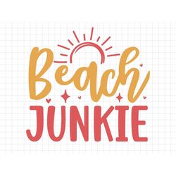 beach junkie svg, beach svg, summer svg, summer cut files, cricut svg png digital download, summer quotes, beach junkie,