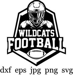 wildcats football,  sports team,  svg, png, eps, dxf, jpg  files for cricut or silhouette