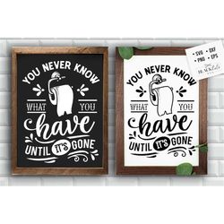 you never know what you have svg, bathroom svg, bath svg, rules svg, farmhouse svg, rustic sign svg, country svg, vinyl