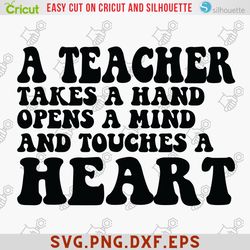 a teacher takes a hand opens a mind svg