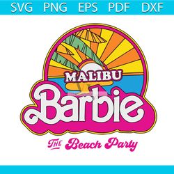 barbie malibu beach party svg barbie movie svg cricut file