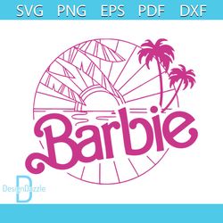 barbie malibu vibes svg barbie vacation svg digital cricut file