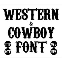 Western & Cowboy Font Svg, TTF, Cricut, Silhouette, Cut File, Heat Transfer, Instant Download