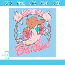 honky tonk barbie cowgirls country svg country music svg