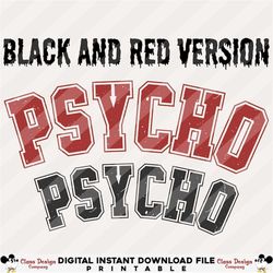 distressed psycho sublimation png svg, pyscho png, retro halloween png, halloween shirt design, trendy png, retro png, s