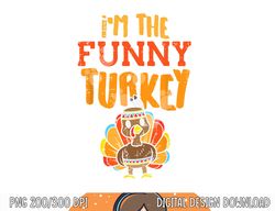 the funny turkey matching thanksgiving family grandpa uncle png, sublimation copy