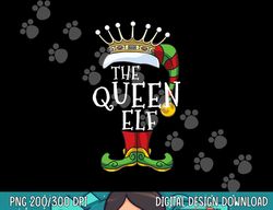 the queen elf family matching christmas group funny  png, sublimation