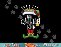 the queen elf family matching christmas group funny  png, sublimation