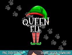 the queen elf family matching group christmas gift women  png, sublimation