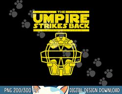 the umpire strikes back funny baseball png, sublimation