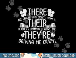 there their they re grammar teacher quotes  png, sublimation copy