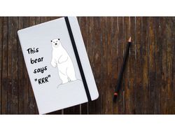 vector illustration. the white bear says "rrr"