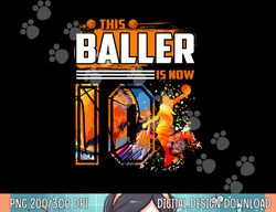 this baller is now 10 cool basketball 10th birthday 10 yrs  png, sublimation copy