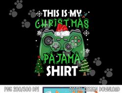 this is my christmas pajama video game gamer boys teens png, sublimation copy