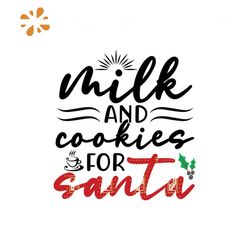 milk and cookies for santa svg, christmas svg, milk and cookies svg