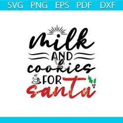 milk and cookies for santa svg, christmas svg, milk and cookies svg