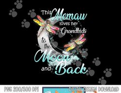 this memaw loves her grandkids to the moon and back funny  png, sublimation