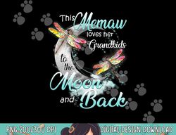 this memaw loves her grandkids to the moon and back funny  png, sublimation