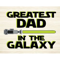 greatest dad in the galaxy cut file svg dxf png eps pdf clipart vector | greatest dad in the galaxy svg | greatest dad i