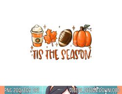 tis the season pumpkin leaf latte fall thanksgiving football png, sublimation copy