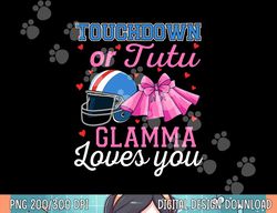 touchdown or tutu glamma loves you football baby shower png, sublimation copy