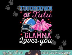 touchdown or tutu glamma loves you football baby shower png, sublimation copy
