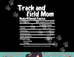 track and field mom nutrition fact label - thanksgiving png, sublimation copy