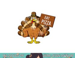 turkey eat pizza thanksgiving funny boys girls kids png, sublimation copy