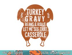 turkey gravy beans and rolls let me casserole thanksgiving png, sublimation copy