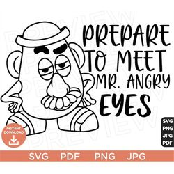 prepare to meet mr angry eyes svg, mr potato toy story svg ears svg png clipart, cricut design svg pdf jpg png, cut file