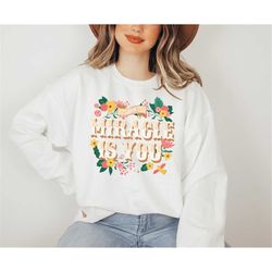 the miracle is you / encanto/ disney inspired pullover sweatshirt