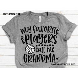 volleyball grandma svg, gift for grandma svg, my favorite volleyball players call me grandma svg, volleyball grandma shi