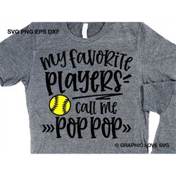 softball pop pop svg, fun gift for pop pop svg, my favorite players call me pop pop svg, game day softball pop pop iron