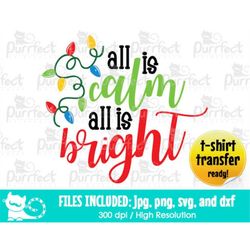 all is calm all is bright svg, digital cut files in svg, dxf, png and jpg, printable clipart