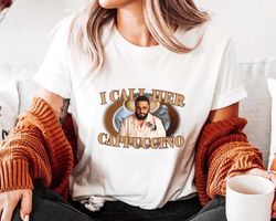 i call her cappuccino dj khaled fan perfect gift idea for men women birthday gift unisex tshirt