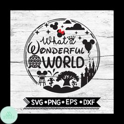 what a wonderful world disney svg, disney svg, disneyland svg, disney svg