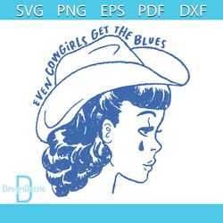 vintage even cowgirls get the blues svg graphic design file