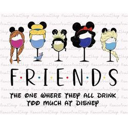 friends, the one where they all drink too much png, princess png, wine glasses png, friends vacation png, friend shirt p