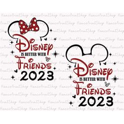 bundle better trip with my friends 2023 svg, best friends svg, vacay mode svg, magical kingdom svg, friends squad svg, d