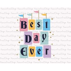 best day ever svg, family vacation svg, family trip svg, colorful vacay mode svg, magical kingdom svg png files for cric