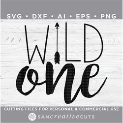 wild one - wild 1 - 1st birthday - first birthday - cutting files for silhouette cameo and cricut, svg - dxf - ai - eps