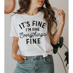 its fine im fine everythings fine