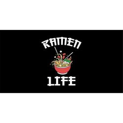 Ramen Life Svg, Funny Ramen Png, Ramen Life Png, Ramen Lover Svg Png, Ramen Svg Cricut, Japanese Noodles, Digital File,