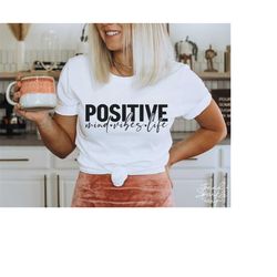 positive vibes positive life positive mind svg, png, positive vibes svg, motivational svg, mental health svg, happiness