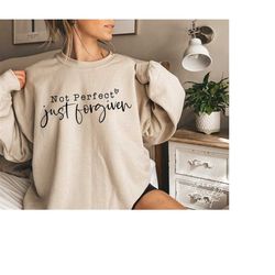 not perfect just forgiven svg, png, christian shirt svg, christian quotes svg, easter svg, bible verse svg, self love sv