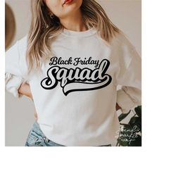 black friday squad svg,black friday shirt svg,black friday svg,black friday crew svg,svg file for cricut