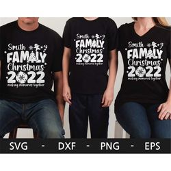 christmas 2022 family shirt  svg, happy christmas svg, christmas 2022 svg, making memories together, family shirt svg, s